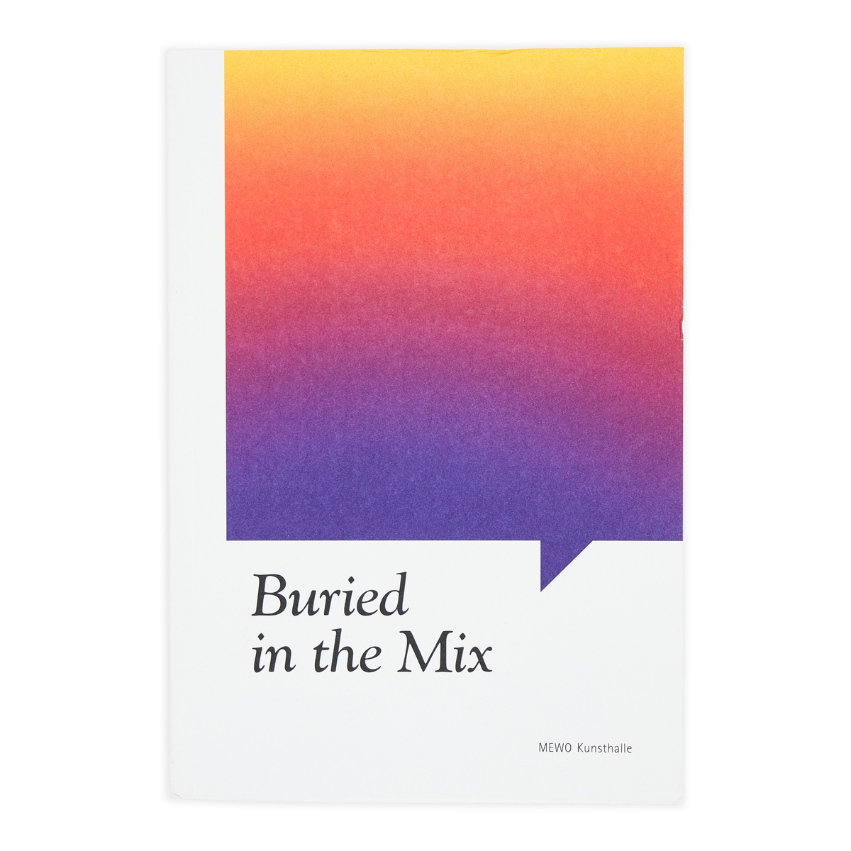 Photograph of the cover of Bhavisha Panchia's edited volume 'Buried in the mix: MEWO Kunsthalle'.
